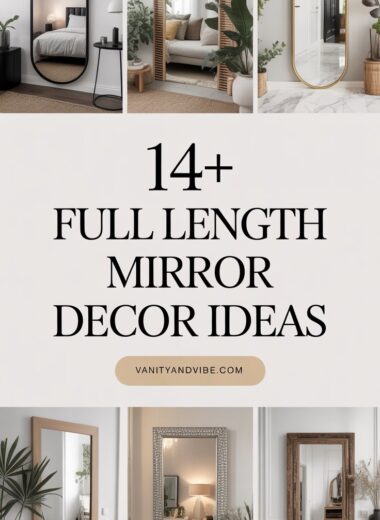 14+ Full Length Mirror Decor Ideas