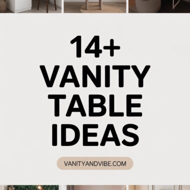 14+ Vanity Table Ideas
