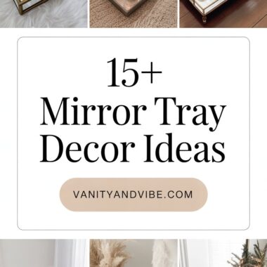 15+ Mirror Tray Decor Ideas