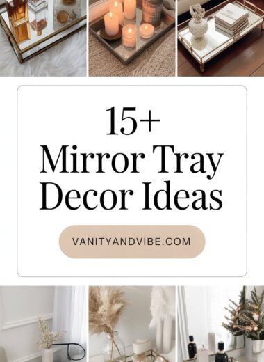15+ Mirror Tray Decor Ideas